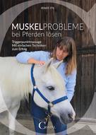 Renate Ettl: Muskelprobleme bei Pferden lösen ★★★★