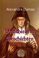Alexandre Dumas d.Ä.: Verschiedene Geschichten 