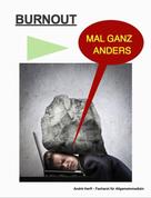Andre Herff: BURNOUT MAL GANZ ANDERS ★★★★