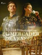 William Shakespeare: El mercader de Venecia 