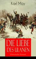 Karl May: Die Liebe des Ulanen (Historischer Roman) ★★★★