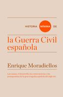 Enrique Moradiellos: Historia mínima de la Guerra Civil española 