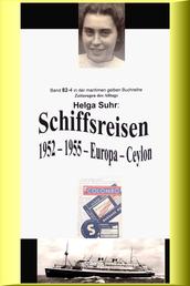 Schiffsreisen - 1952 - 1955 - Europa - Ceylon - Band 82-4 in der maritimen gelben Buchreihe bei Jürgen Ruszkowski