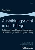 Peter Kostorz: Ausbildungsrecht in der Pflege 
