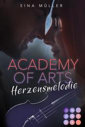 Academy of Arts. Herzensmelodie - New Adult Romance für Fans von Rockstar-Liebesromanen und Bad Boy Love