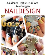 Goldener Herbst Nail Art Anleitungen - NAILDESIGN