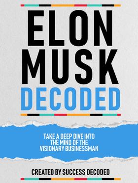 Elon Musk Decoded