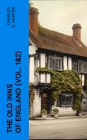 Charles G. Harper: The Old Inns of England (Vol. 1&2) 