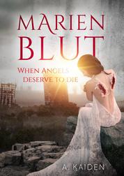 Marienblut - When Angels Deserve To Die