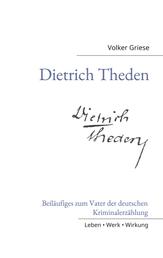 Dietrich Theden - Beiläufiges zum Vater der deutschen Kriminalerzählung