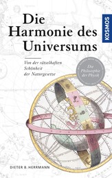 Die Harmonie des Universums - Von der rätselhaften Schönheit der Naturgesetze