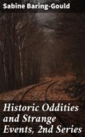 Sabine Baring-Gould: Historic Oddities and Strange Events, 2nd Series 