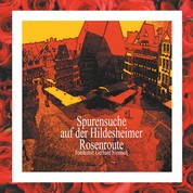 Spurensuche auf der Hildesheimer Rosenroute. - Wenn Sie Hildesheim auf eigene Faust entdecken möchten, folgen Sie den in das Straßenpflaster eingesetzten Rosenpflastersteinen.
