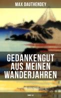 Max Dauthendey: Gedankengut aus meinen Wanderjahren (Band 1&2) 