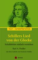Friedrich Schiller: Schillers Lied von der Glocke. Text und Interpretation ★★★★