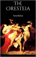 Aeschylus Aeschylus: The Oresteia 