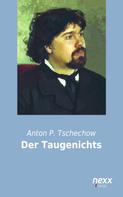 Anton P. Tschechow: Der Taugenichts 