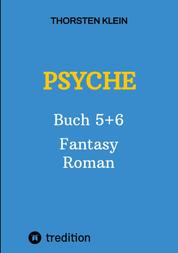 PSYCHE - Buch 5+6