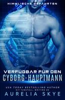 Aurelia Skye: Verfügbar für den Cyborg-Hauptmann ★★★★