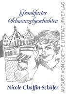 Nicole Chaffin-Schäfer: Frankfurter Schmunzelgeschichten 