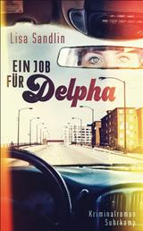 Ein Job für Delpha - Kriminalroman