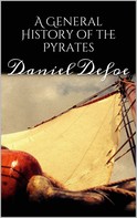 Daniel Defoe: A General History of the Pyrates 