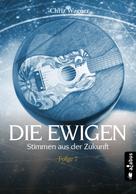 Chriz Wagner: Die Ewigen. Stimmen aus der Zukunft ★★★★