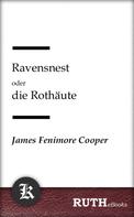 James Fenimore Cooper: Ravensnest oder die Rothäute 
