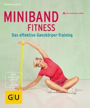 Miniband-Fitness - Das effektive Ganzkörper-Training