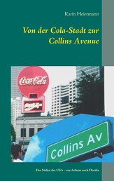 Von der Cola-Stadt zur Collins Avenue - Der Süden der USA - von Atlanta nach Florida