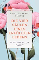 Emily Esfahani Smith: Die vier Säulen eines erfüllten Lebens ★★★★