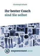 Christoph Schalk: Ihr bester Coach sind Sie selbst 