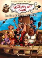 Irmgard Kramer: Die Piratenschiffgäng (Band 1) - Der fiese Admiral Hammerhäd ★★★★★