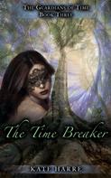 Kate Harre: The Time Breaker 