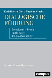 Dialogische Führung - Grundlagen - Praxis - Fallbeispiel: dm-drogerie markt