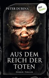 Aus dem Reich der Toten - Horror-Thriller. Meister des Grauens - Band 12