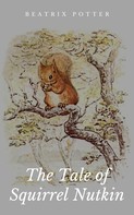 Beatrix Potter: The Tale of Squirrel Nutkin 