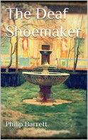 Philip Barrett: The Deaf Shoemaker 