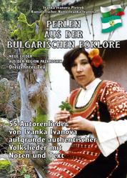PERLEN AUS DER BULGARISCHEN FOLKLORE - "NEUE LIEDER AUS DER REGION PAZARDSHIK" Dreizehnte Teil