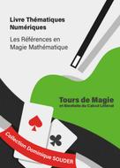 Dominique Souder: - Tours de magie expliqués par des bienfaits du calcul littéral 