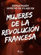 Concepción Gimeno de Flaquer: Mujeres de la revolución francesa 