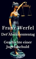 Franz Werfel: Der Abituriententag 