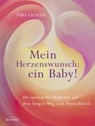Zora Gienger: Mein Herzenswunsch: ein Baby! - ★★★