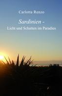 Carlotta Renzo: Sardinien - Licht und Schatten im Paradies 