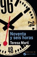 Teresa Martí: Noventa y seis horas 