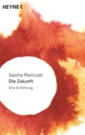 Sascha Mamczak: Die Zukunft 