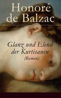 de Balzac, Honoré: Glanz und Elend der Kurtisanen (Roman) 