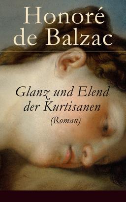 Glanz und Elend der Kurtisanen (Roman)