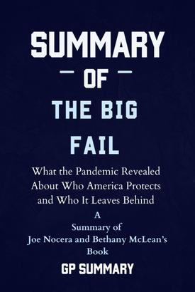 Summary of The Big Fail by Joe Nocera and Bethany McLean