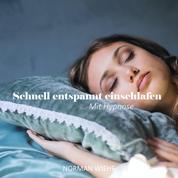 Schnell entspannt einschlafen - Mit Hypnose